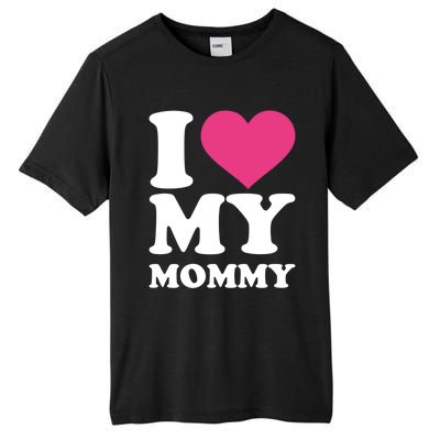 I Love My Mommy Meaningful Gift Tall Fusion ChromaSoft Performance T-Shirt