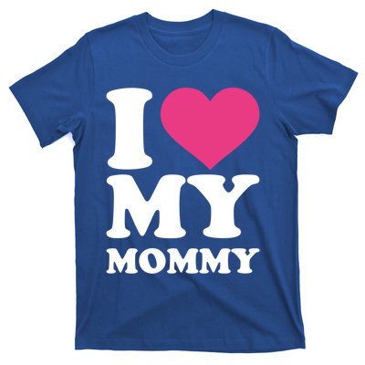 I Love My Mommy Meaningful Gift T-Shirt