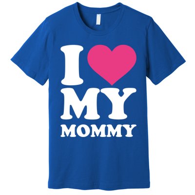 I Love My Mommy Meaningful Gift Premium T-Shirt