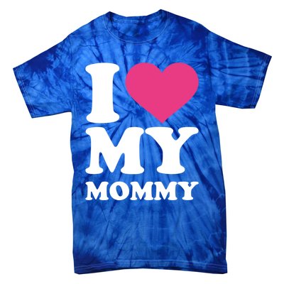 I Love My Mommy Meaningful Gift Tie-Dye T-Shirt