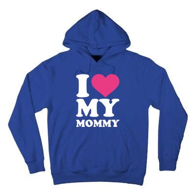 I Love My Mommy Meaningful Gift Tall Hoodie