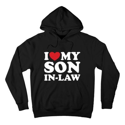 I Love My Son In Law Hoodie