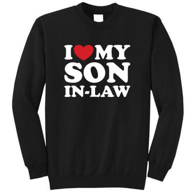 I Love My Son In Law Tall Sweatshirt