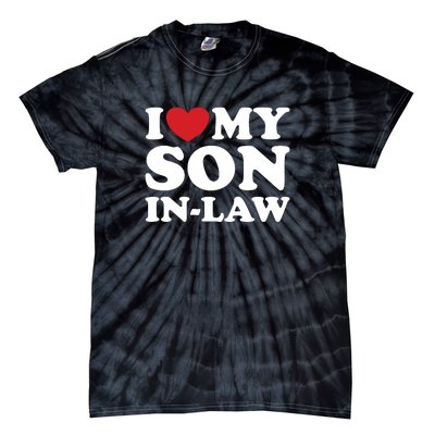 I Love My Son In Law Tie-Dye T-Shirt