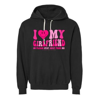 I Love My Girlfriend Valentines Day I Heart My Girlfriend GF Garment-Dyed Fleece Hoodie