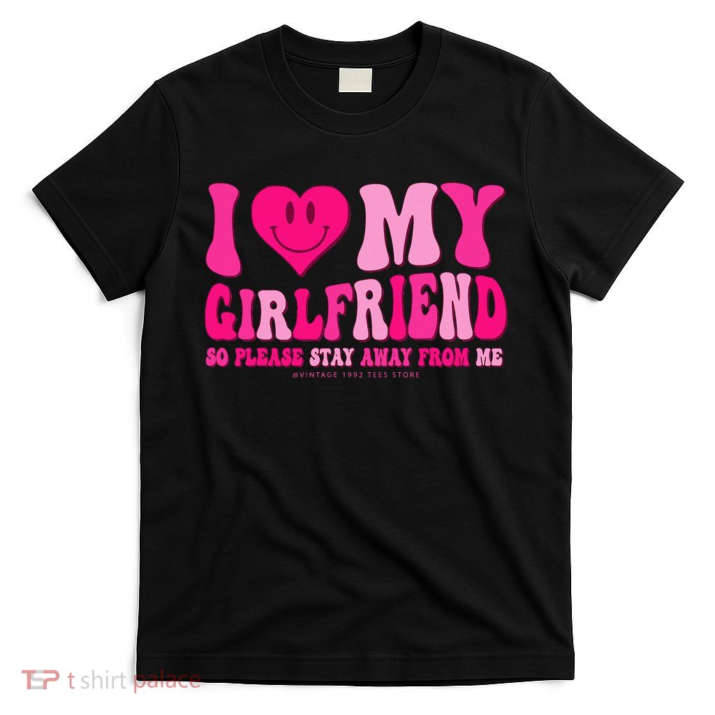 I Love My Girlfriend Valentines Day I Heart My Girlfriend GF T-Shirt