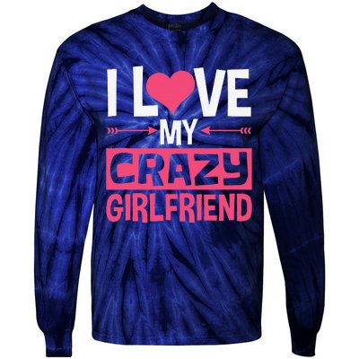 I Love My Crazy Girlfriend Couples Valentine's Day Tie-Dye Long Sleeve Shirt