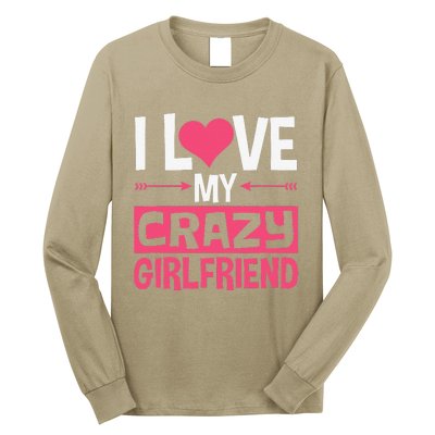 I Love My Crazy Girlfriend Couples Valentine's Day Long Sleeve Shirt