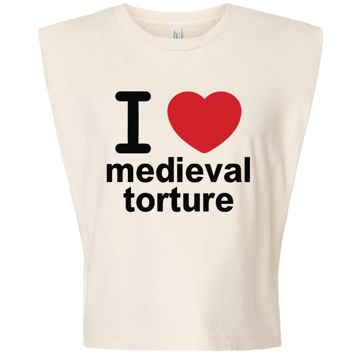 I Love Medieval Torture Garment-Dyed Women's Muscle Tee