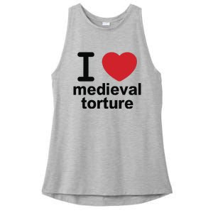 I Love Medieval Torture Ladies PosiCharge Tri-Blend Wicking Tank