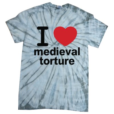 I Love Medieval Torture Tie-Dye T-Shirt