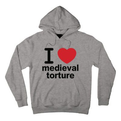 I Love Medieval Torture Tall Hoodie