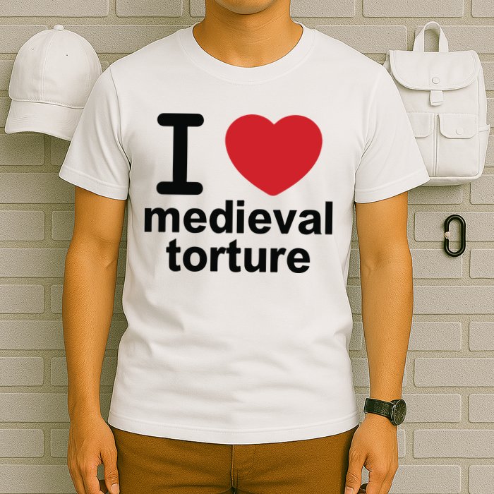 I Love Medieval Torture T-Shirt