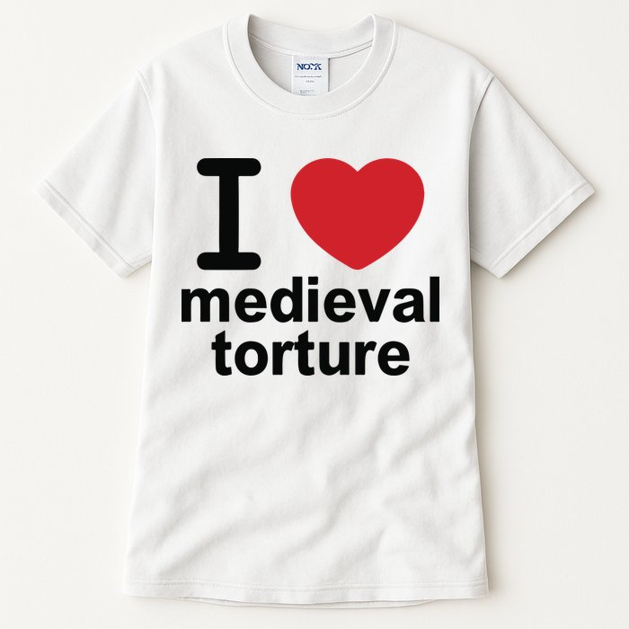 I Love Medieval Torture Tall T-Shirt
