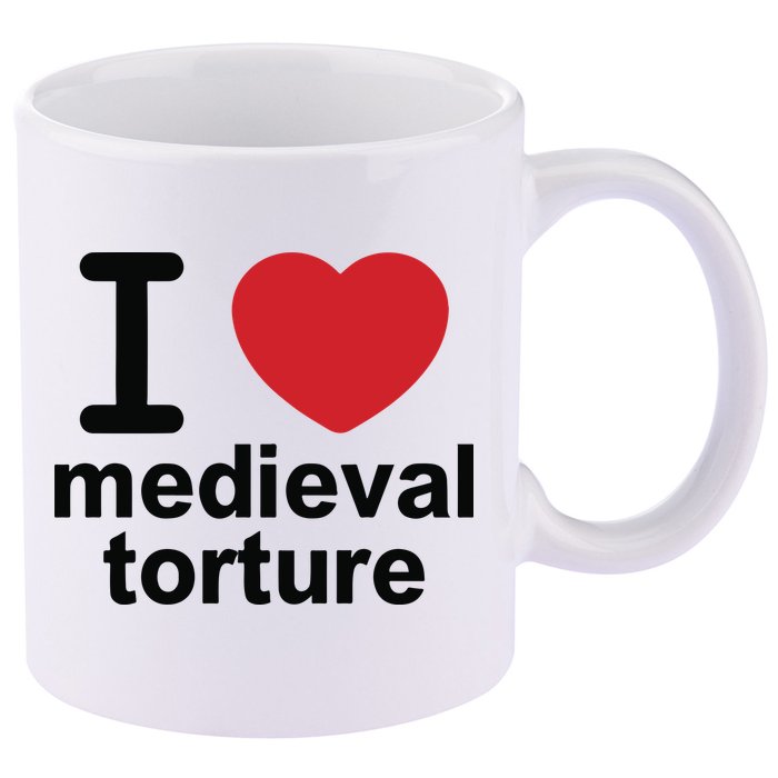 I Love Medieval Torture 11oz C Handle Ceramic Mug
