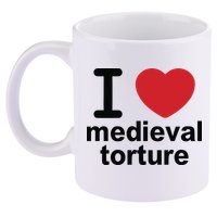 I Love Medieval Torture 11oz C Handle Ceramic Mug
