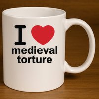 I Love Medieval Torture 11oz C Handle Ceramic Mug