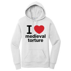 I Love Medieval Torture Women's Pullover Hoodie