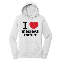 I Love Medieval Torture Women's Pullover Hoodie