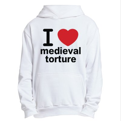 I Love Medieval Torture Urban Pullover Hoodie