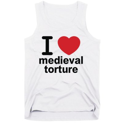 I Love Medieval Torture Tank Top