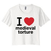 I Love Medieval Torture Women's Crop Top Tee