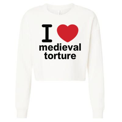I Love Medieval Torture Cropped Pullover Crew