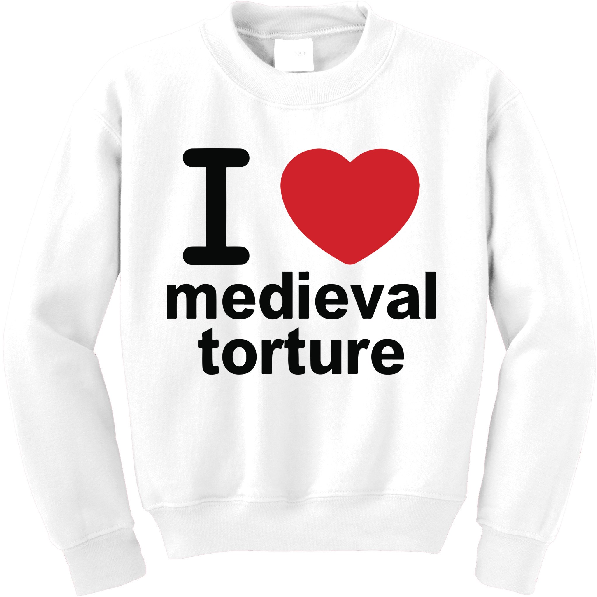 I Love Medieval Torture Kids Sweatshirt