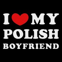 I Love My Polish Boyfriend I Heart My Polish Boyfriend Bucket Hat