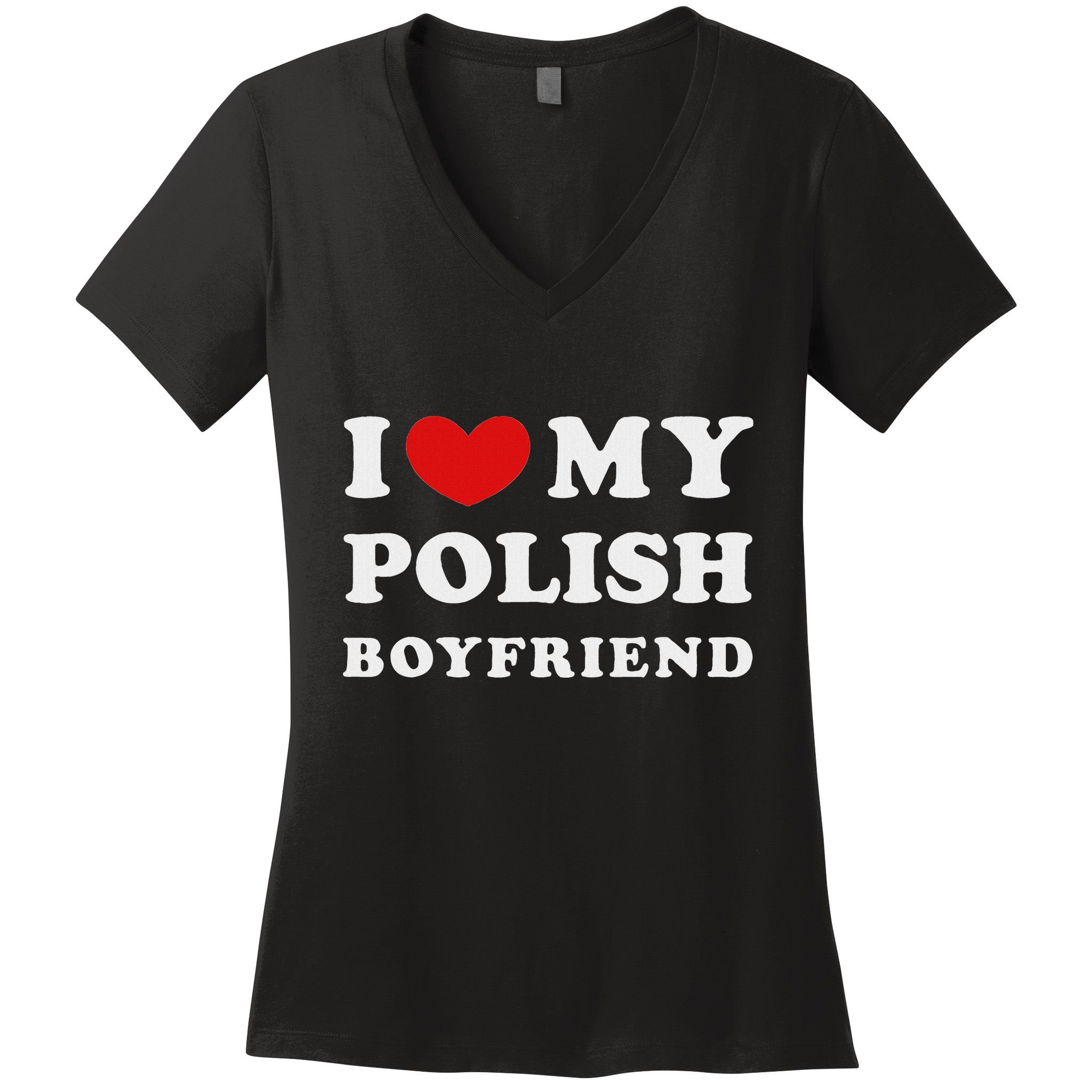 I Love My Polish Boyfriend I Heart My Polish Boyfriend Women's V-Neck T-Shirt