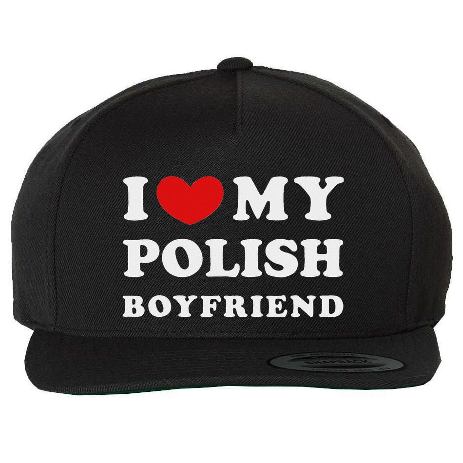 I Love My Polish Boyfriend I Heart My Polish Boyfriend Wool Snapback Cap
