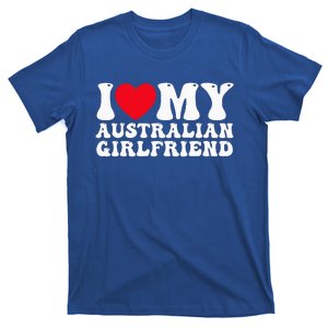 I Love My Australian Girlfriend I Heart My Australian GF T-Shirt