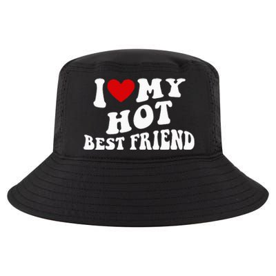 I Love My Hot Best Friend Funny Quotes Cool Comfort Performance Bucket Hat