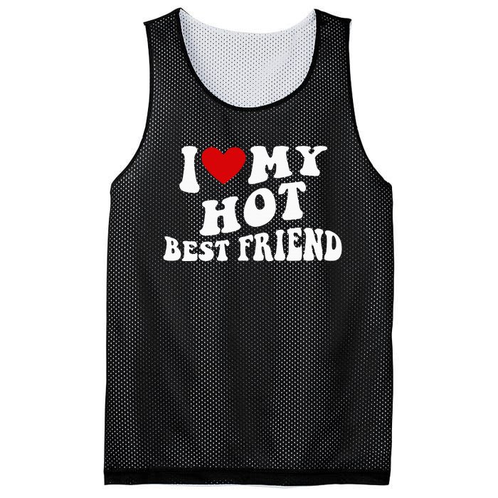 I Love My Hot Best Friend Funny Quotes Mesh Reversible Basketball Jersey Tank