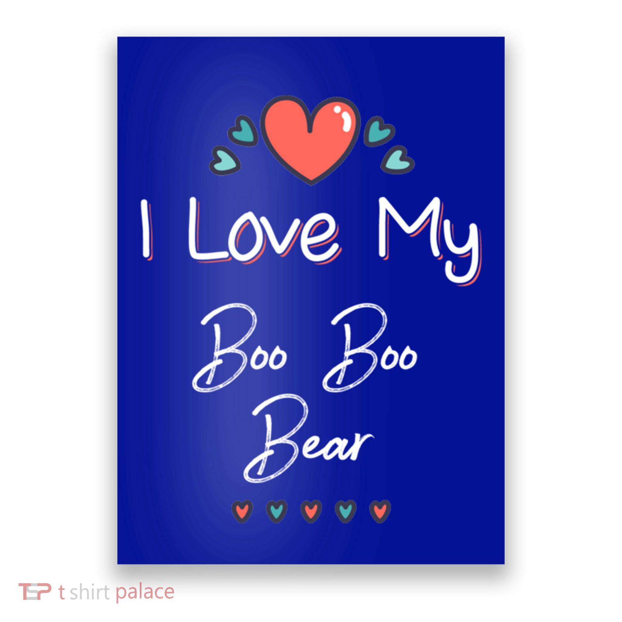 I Love My Boo Boo Bear Cute Mothers Day Design Gift Poster