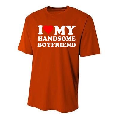 I Love My Handsome Boyfriend I Heart My Handsome Boyfriend Performance Sprint T-Shirt