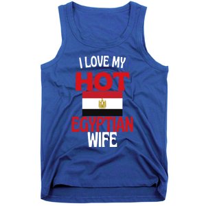 I Love My Hot Egyptian Wife Funny Egypt Relationship Gift Tank Top