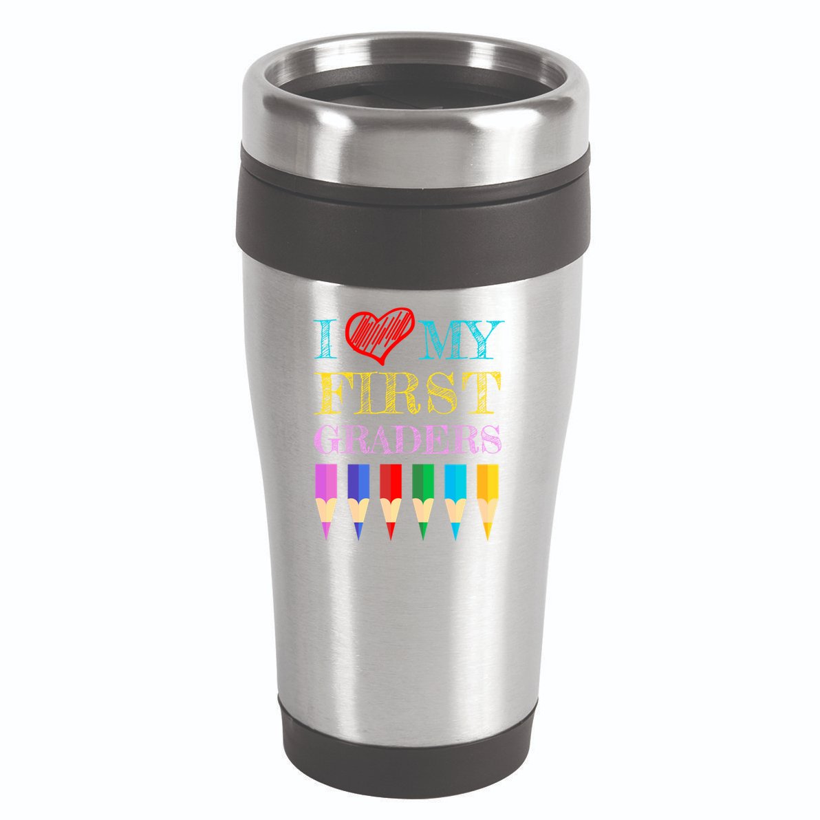 I Love My First Graders Cute Cool Gift For 1St Grade Teacher Gift 16oz Travel Tumbler