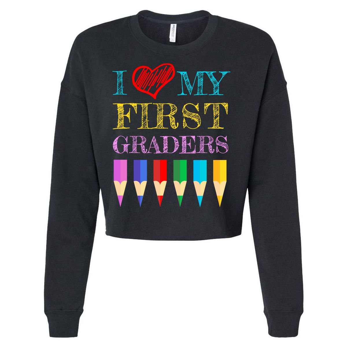 I Love My First Graders Cute Cool Gift For 1St Grade Teacher Gift Cropped Pullover Crew