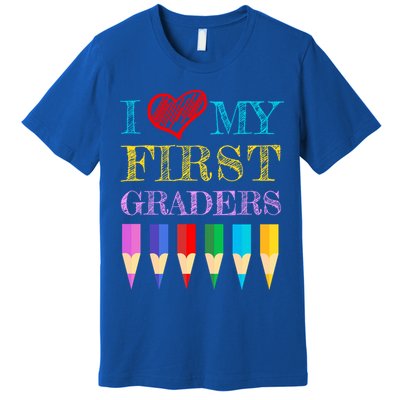 I Love My First Graders Cute Cool Gift For 1St Grade Teacher Gift Premium T-Shirt