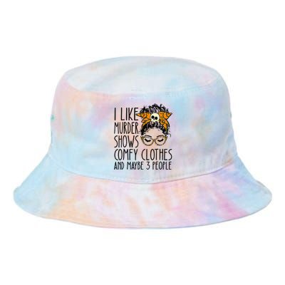 I Like Murder Shows Comfy Clothes 3 People Messy Bun Tie Dye Newport Bucket Hat