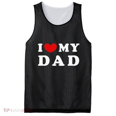 I Love My Dad I Heart My Dad Mesh Reversible Basketball Jersey Tank