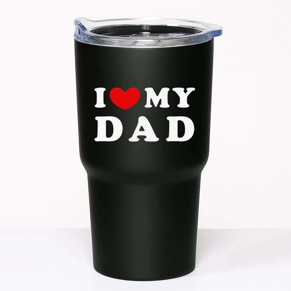 I Love My Dad I Heart My Dad Tumbler
