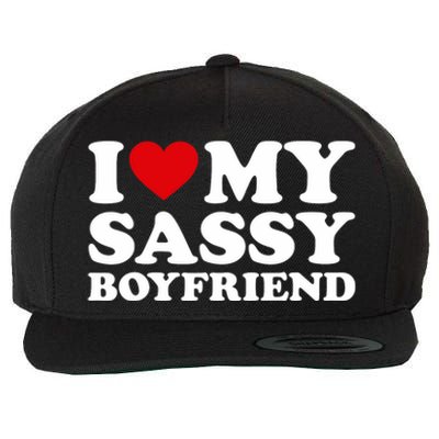 I Love My Sassy Boyfriend I Heart My Sassy Boyfriend Wool Snapback Cap