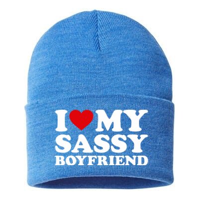 I Love My Sassy Boyfriend I Heart My Sassy Boyfriend Sustainable Knit Beanie