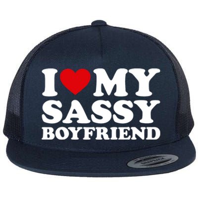 I Love My Sassy Boyfriend I Heart My Sassy Boyfriend Flat Bill Trucker Hat