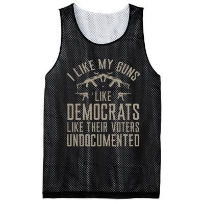 I Like My Guns Like Democrats Like Their Voters Undocumented Mesh Reversible Basketball Jersey Tank