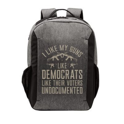 I Like My Guns Like Democrats Like Their Voters Undocumented Vector Backpack