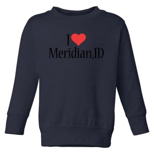 I Love Meridian Idaho Heart City State Combination Gift Toddler Sweatshirt