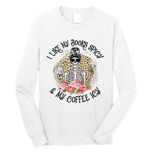 I Like My Books Spicy & My Coffee Icy Reader Reading Bookish Long Sleeve Shirt